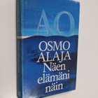 Osmo Alaja : Näen elämäni näin - pikkukuva 1