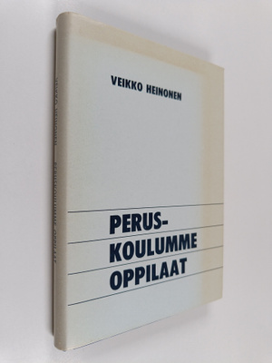 Veikko Heinonen : Peruskoulumme oppilaat