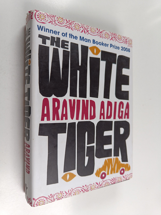 Aravind Adiga : The white tiger