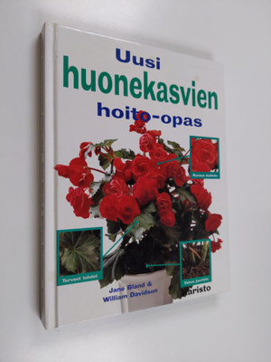 Jane Bland : Uusi huonekasvien hoito-opas : kuinka pidän ...