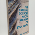 A. E. Wilder-Smith : The Natural Sciences Know Nothing of... - pikkukuva 1