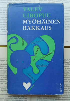 Valev Uibopuu - Myöhäinen rakkaus: novelleja (sid.)