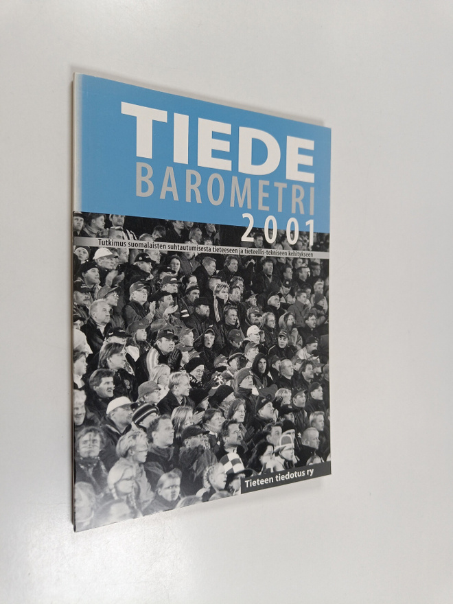 Tieteen tiedotus : Tiedebarometri 2001 - tutkimus suomala...