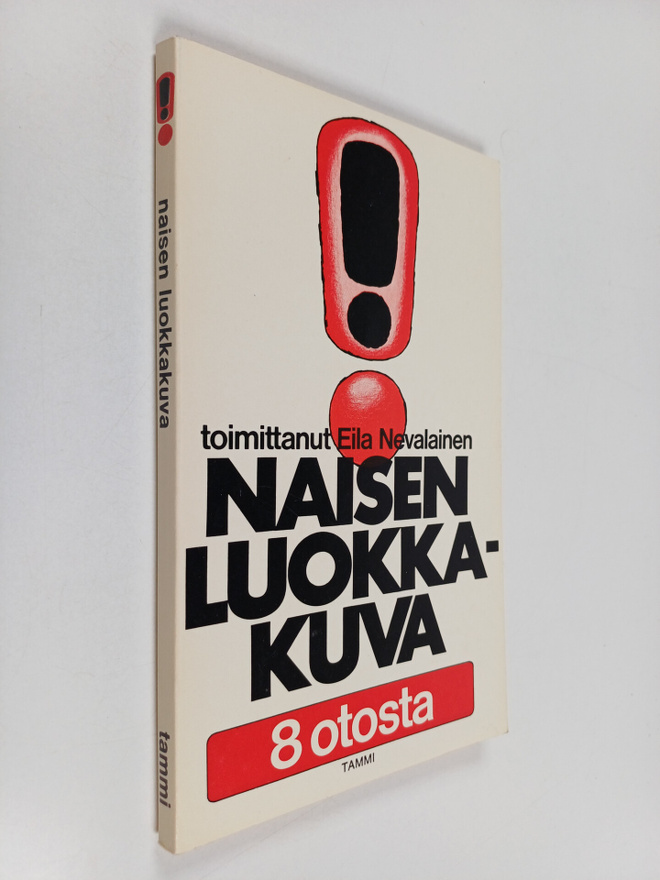 Eila (toim.) Nevalainen : Naisen luokkakuva : 8 otosta