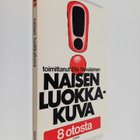 Eila (toim.) Nevalainen : Naisen luokkakuva : 8 otosta - pikkukuva 1