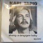 KARI TAPIO  ::  SHANG-A-LANG  ::  VINYYLI  7"    1975 - pikkukuva 1
