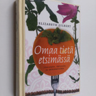 Elizabeth Gilbert : Omaa tietä etsimässä Italiassa, Intia... - pikkukuva 1
