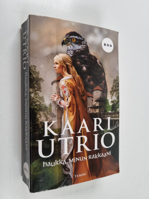 Kaari Utrio : Haukka, minun rakkaani