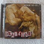 Deadline – More To It... CD - pikkukuva 1
