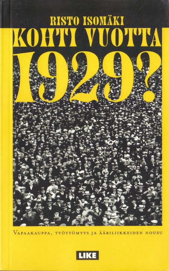 Risto Isomäki: Kohti vuotta 1929? (nide Like 2000)