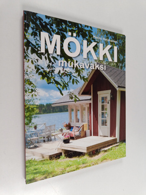 Hannu Hotakainen : Mökki mukavaksi