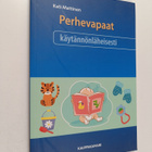 Kati Mattinen : Perhevapaat käytännönläheisesti - pikkukuva 1