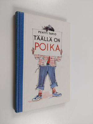 Pentti Tapio : Täällä on poika