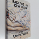Peter Sandström : Rakkaus on kesy eläin - Romaani - pikkukuva 1