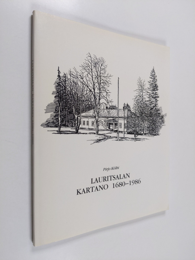 Pirjo Kölhi : Lauritsalan kartano 1680-1986