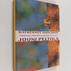 Jouni Peltola : Katkennut haulikko - pikkukuva 1