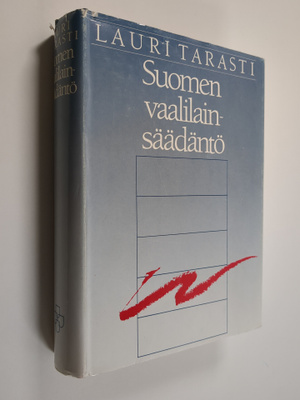 Lauri Tarasti : Suomen vaalilainsäädäntö (tekijän omiste)