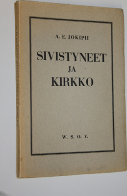 A. E. Jokipii : Sivistyneet ja kirkko : maamme vapaamieli...
