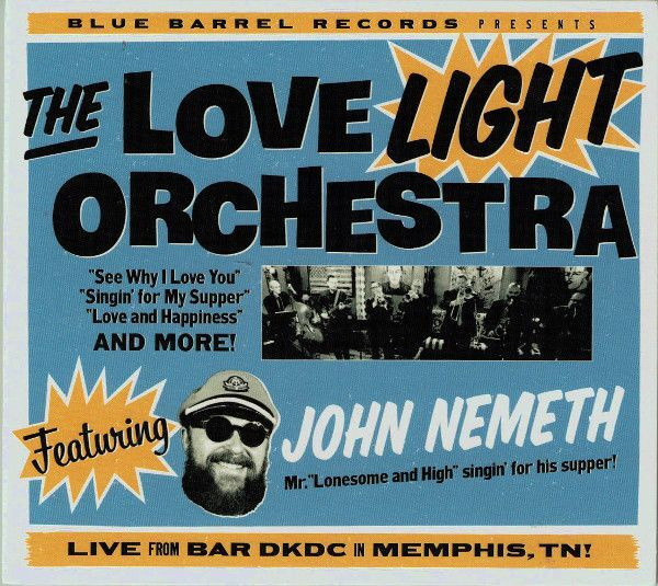 The Love Light Orchestra John Nemeth (Blue Barrel 2017)