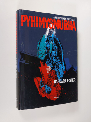 Barbara Fister : Pyhimysmurha : Anni Koskinen ratkaisee