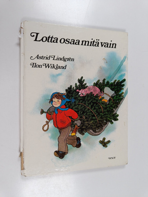 Astrid Lindgren : Lotta osaa mitä vain
