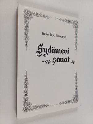 Maijaliisa Lönnqvist : Sydämeni sanat