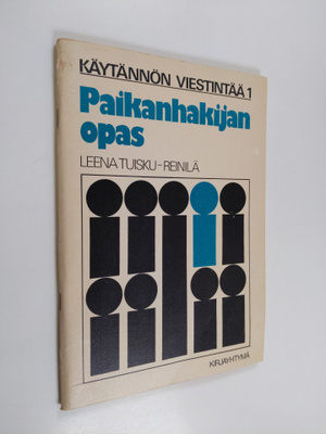 Leena Tuisku-Reinilä : Paikanhakijan opas