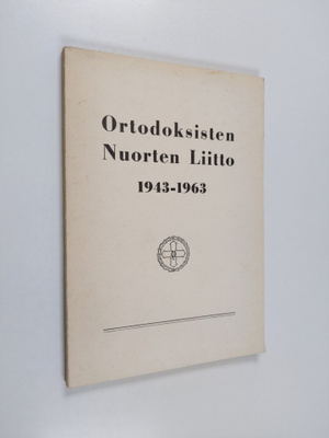 Alvi Houtsonen : Ortodoksisten nuorten liitto 1943-1963