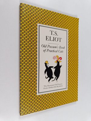 Eliot T.S : The illustrated Old Possum : Old Possum's boo...