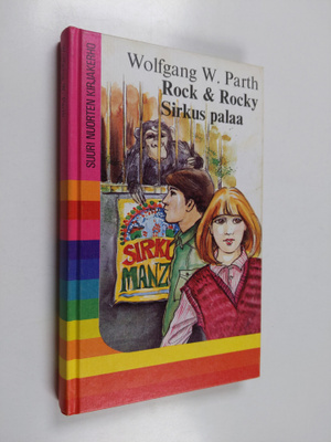 Wolfgang W. Parth : Rock & Rocky : sirkus palaa