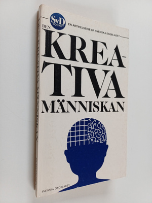 Den kreativa människan : en artikelserie ur Svenska dagbl...
