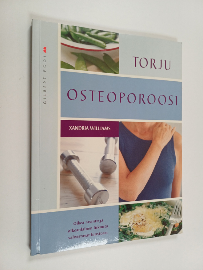 Xandria Williams : Torju osteoporoosi oikean ravinnon ja ...