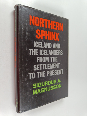 Sigurdur A. Magnusson : Northern sphinx : Iceland and the...