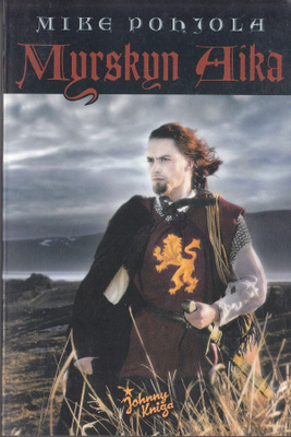 Mike Pohjola: Myrskyn aika (Johnny Kniga 2003)
