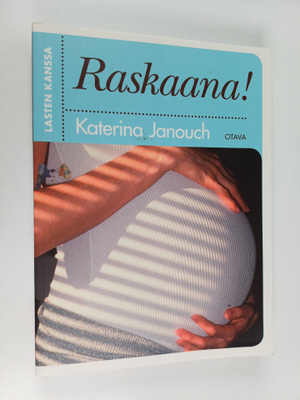 Katerina Janouch : Lasten kanssa : raskaana!