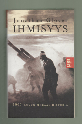 JONATHAN GLOVER »IHMISYYS» 1900-luvun moraalihistoria