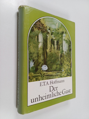Ernst T. A. Hoffmann : Der unheimliche Gast