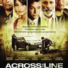 ACROSS THE LINE (42 317) -FI- DVD aidan quinn, 2010, UUSI - pikkukuva 1