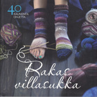 Rakas villasukka - 40 kauneinta ohjetta (Sanoma 2014) - pikkukuva 1