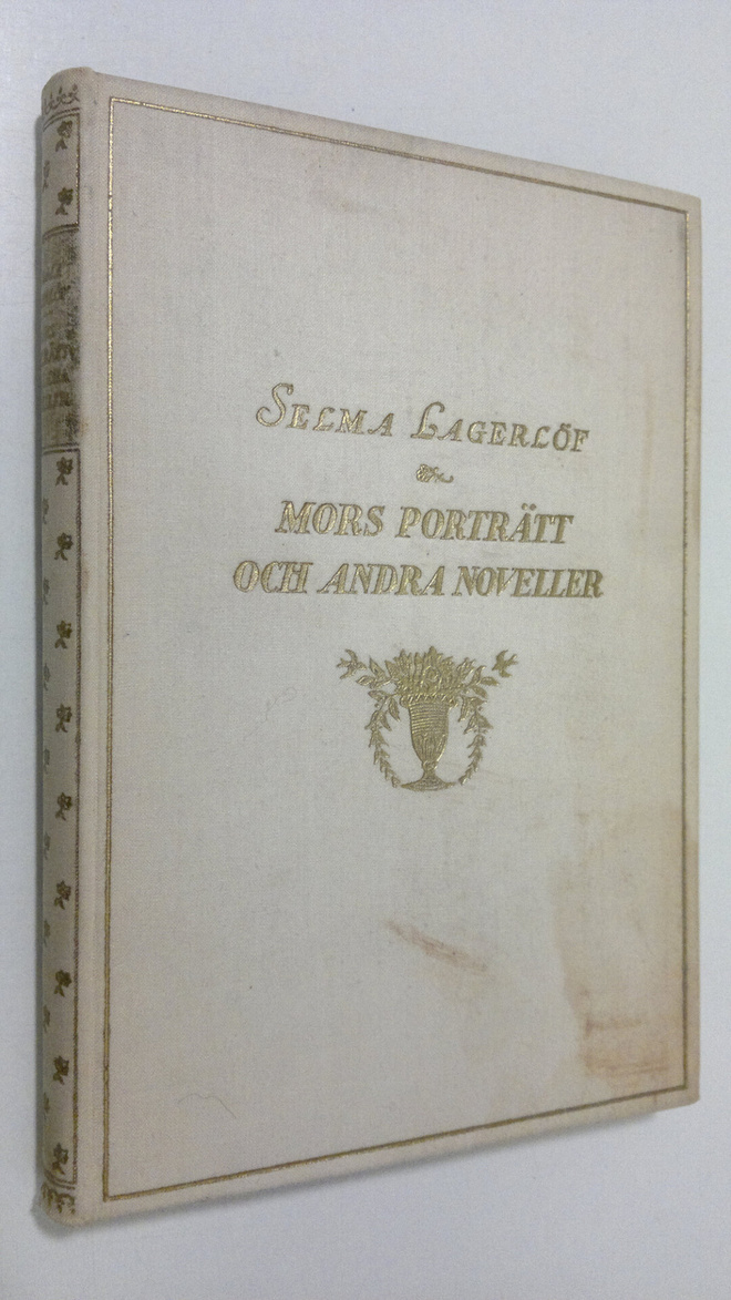 Selma Lagerlöf : Mors porträtt : och andra berättelser