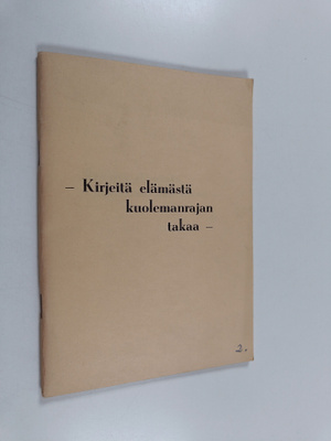 Salli Laaksonen : Kirjeitä elämästä kuolemanrajan takaa - 2