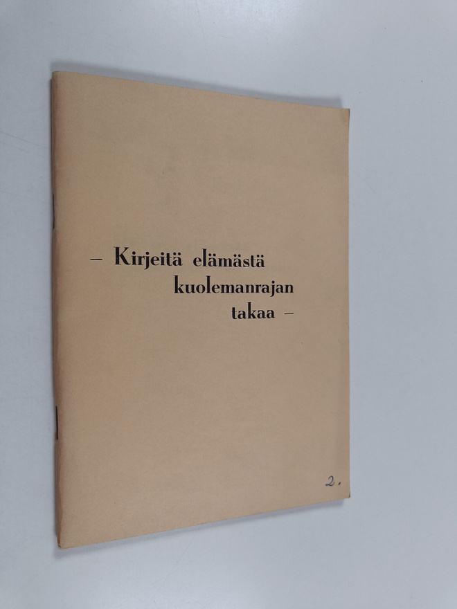 Salli Laaksonen : Kirjeitä elämästä kuolemanrajan takaa - 2