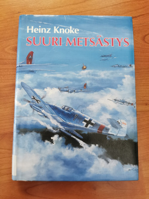 HEINZ KNOKE: SUURI METSÄSTYS