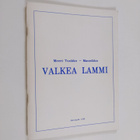 Meeri Tuokko-Mansikka : Valkea lammi - pikkukuva 1