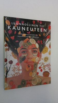 Katie Spiers : Luonnollinen tie kauneuteen