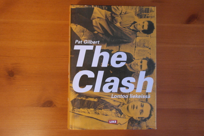 Pat Gilbert:The Clash-Lontoo liekeissä.1.P.2005.Sid.Hyvä!