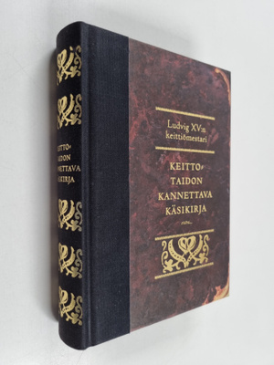 Ludvig XV:n keittiömestari : Keittotaidon kannettava käsi...