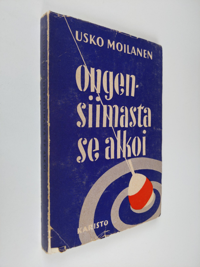 Usko Moilanen : Ongensiimasta se alkoi : erä- ja kalajutt...