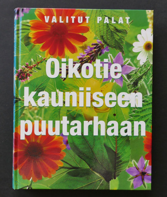 Sinikka Neuvonen: Oikotie kauniiseen puutarhaan