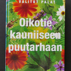 Sinikka Neuvonen: Oikotie kauniiseen puutarhaan - pikkukuva 1
